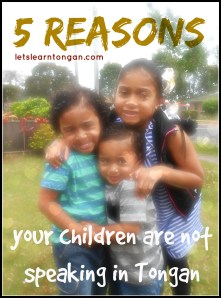 5 reasons why your child is not speaking in Tongan